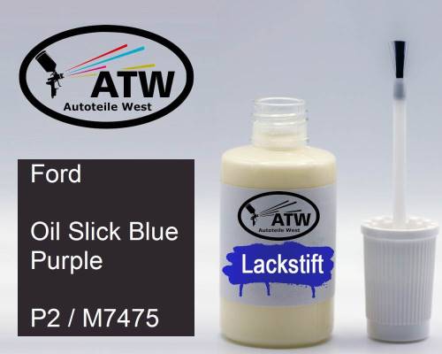 Ford, Oil Slick Blue Purple, P2 / M7475: 20ml Lackstift, von ATW Autoteile West.